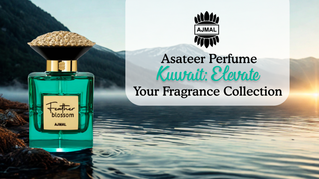 Is Asateer Perfume Kuwait the Right Scent for Office and Formal Use?